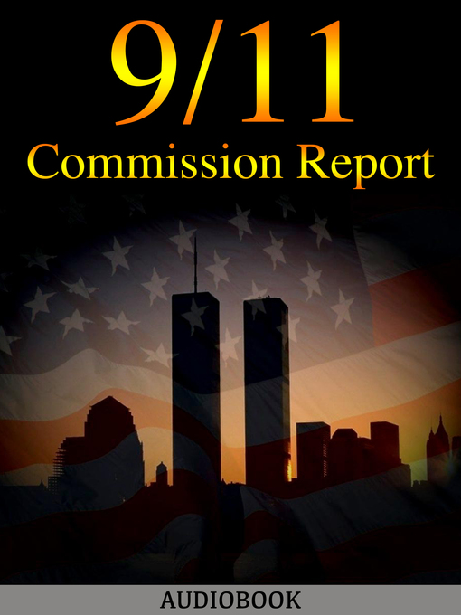 Title details for The 9/11 Commission Report by The 9/11 Commission - Available